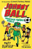 Johnny Ball: Undercover Football Genius - Johnny Ball Football Genius (Paperback)