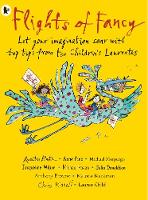 Flights of Fancy: Stories, pictures and inspiration from ten Children's Laureates (Paperback)