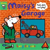 Maisy's Garage: Pull, Slide and Play! (Board book)