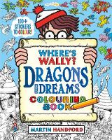 Where's Wally? Dragons and Dreams Colouring Book - Where's Wally? (Paperback)