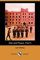 War and Peace. Part II (Dodo Press)