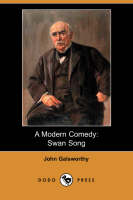 A Modern Comedy: Swan Song (Dodo Press) (Paperback)