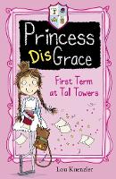 First Term at Tall Towers - Princess DisGrace 1 (Paperback)