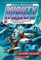 Ricky Ricotta's Mighty Robot vs the Mecha-Monkeys from Mars - Ricky Ricotta 4 (Paperback)