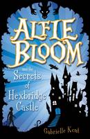 Alfie Bloom and the Secrets of Hexbridge Castle - Alfie Bloom 1 (Paperback)
