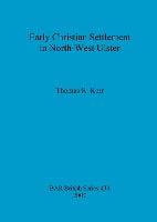 Early Christian Settlement in North-West Ulster (Paperback)