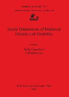 Social Dimensions of Medieval Disease and Disability (Paperback)