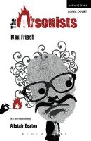 The Arsonists - Modern Plays (Paperback)