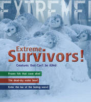 Survivors: Living in the World's Most Extreme Places - Extreme! (Hardback)