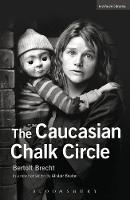 The Caucasian Chalk Circle - Modern Plays (Paperback)