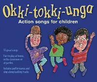 Okki-Tokki-Unga (triple CD pack): Action Songs for Children - Songbooks (CD-Audio)