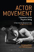 Actor Movement: Expression of the Physical Being - Performance Books (Paperback)