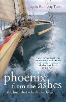 Phoenix from the Ashes: The Boat that Rebuilt Our Lives (Paperback)