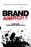 Brand Anarchy: Managing corporate reputation (Paperback)
