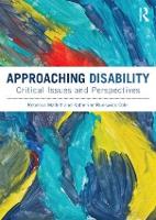 Approaching Disability: Critical issues and perspectives (Paperback)