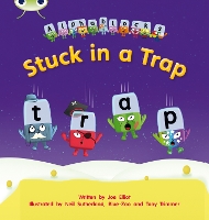 Bug Club Phonics Alphablocks Reception Phase 4 Set 12 Stuck in a Trap - Bug Club Phonics (Paperback)