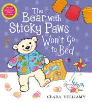 The Bear with Sticky Paws Won't Go to Bed - Bear with Sticky Paws (Paperback)