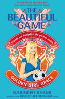 Golden Girl Grace - The Beautiful Game (Paperback)