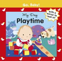 My Day: Playtime - Go, Baby! 12 (Board book)