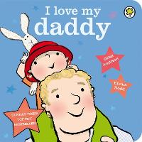 I Love My Daddy Board Book (Board book)