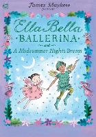 Ella Bella Ballerina and A Midsummer Night's Dream - Ella Bella Ballerina (Paperback)