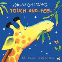 Giraffes Can't Dance Touch-and-Feel Board Book (Board book)