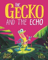 The Gecko and the Echo (Hardback)
