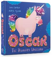 Oscar the Hungry Unicorn Board Book - Oscar the Hungry Unicorn (Board book)