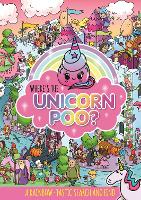 Where's the Unicorn Poo? A Search and find - Where's the Poo...? (Paperback)