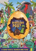Where's the Dinosaur Poo? Search and Find - Where's the Poo...? (Paperback)