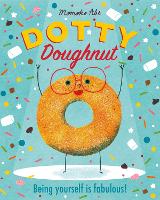 Dotty Doughnut: Being Yourself is Fabulous! (Paperback)