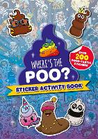 Where's the Poo? Sticker Activity Book - Where's the Poo...? (Paperback)