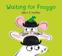 Waiting For Froggo (Hardback)