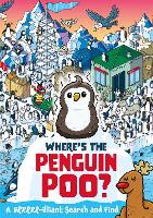 Where's the Penguin Poo?: A Brrrr-illiant Search and Find - Where's the Poo...? (Paperback)