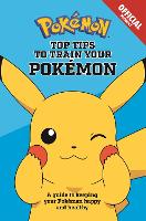 Official Top Tips To Train Your Pokemon (Paperback)