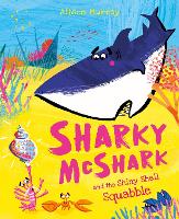 Sharky McShark and the Shiny Shell Squabble (Paperback)
