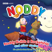 Noddy Builds a Rocket Ship and Other Stories: No. 2