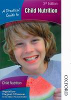 Practical Guide to Child Nutrition (Paperback)