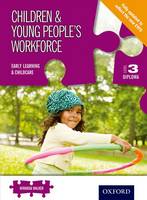 Children & Young People's Workforce Early Learning & Childcare Level 3 Diploma (Paperback)