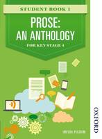 Prose: An Anthology for Key Stage 4 Student Book 1 (Paperback)