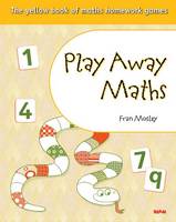 Play Away Maths - The Yellow Book of Maths Homework Games YR1/P2 (Paperback)