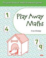 Play Away Maths - The Green Book of Maths Homework Games Y4/P5 (Paperback)