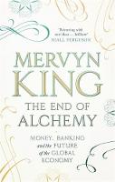 The End of Alchemy: Money, Banking and the Future of the Global Economy (Hardback)