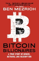 Bitcoin Billionaires: A True Story of Genius, Betrayal and Redemption (Paperback)