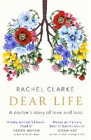 Dear Life: A Doctor's Story of Love and Loss (Hardback)