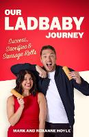 Our LadBaby Journey: Success, Sacrifice and Sausage Rolls, the instant Sunday Times bestseller (Hardback)