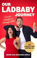 Our LadBaby Journey: Success, Sacrifice and Sausage Rolls, the instant Sunday Times bestseller (Paperback)