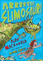 Arrrrgh! Slimosaur! - Iggy the Urk Bk. 2 (Paperback)