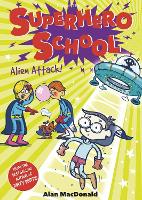Alien Attack! - Superhero School (Paperback)
