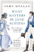 What Matters in Jane Austen?: Twenty Crucial Puzzles Solved (Paperback)